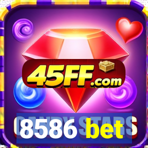 8586 bet